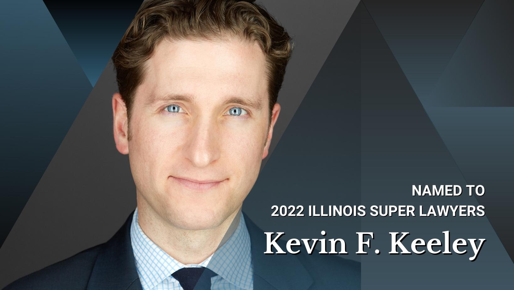 Image of Kevin F. Keeley with hues of blue and text reading 2022 Illinois Super Lawyer