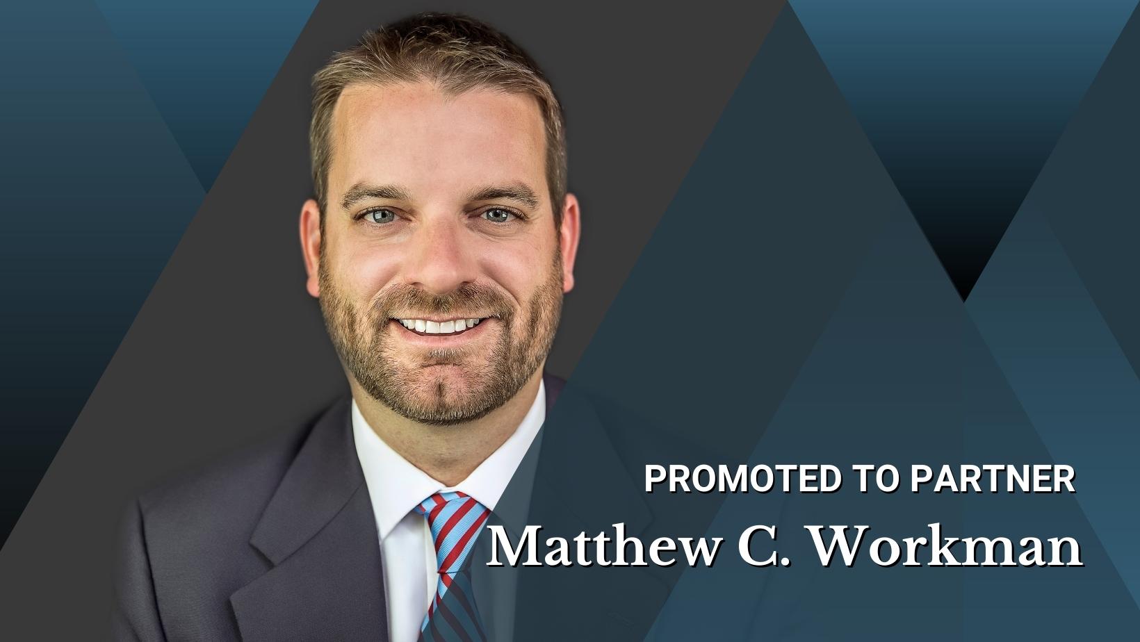 Banner of Matthew C Workman with shades of blue and text reading name with promoted to partner
