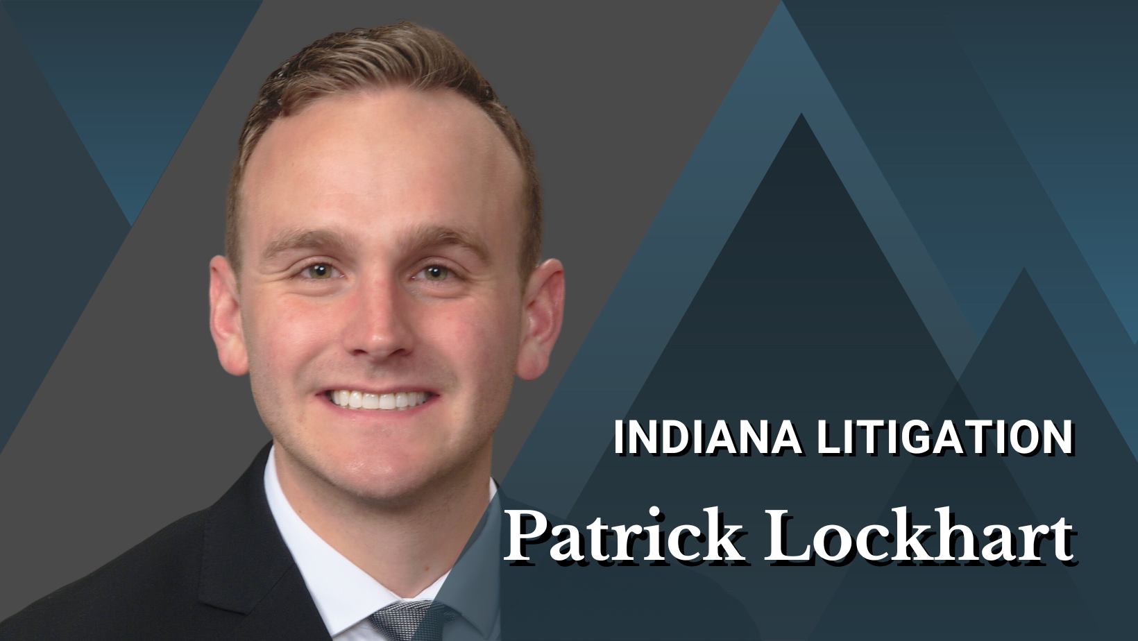 Banner of Patrick Lockhart as the focal image with shades of blue and grey and text reading indiana litigation and patrick lockhart